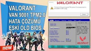 Van 9001 Valorant Windows 11 hatası Tpm 2.0 Eski Old Bios I How to fix tpm  valorant van 9001 error