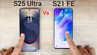 Samsung S25 Ultra vs S21 FE | SPEED TEST