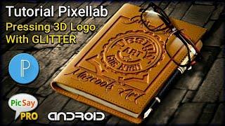 Tutorial Pixellab  Real.. 3D Logo Pressing With Glitter on Android