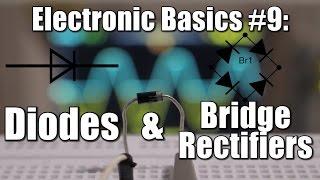 Electronic Basics #9: Diodes & Bridge Rectifiers