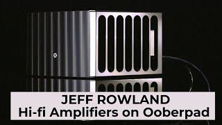 Explore Jeff Rowland Brand Audio Collection | Ooberpad India