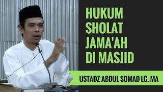 Hukum Sholat Jama'ah Di Masjid - Ustadz Abdul Somad Lc. MA