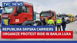 Republika SRPSKA Carriers Organise Protest Ride In Banja Luka