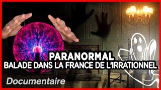 Paranormal : balade dans la France de l'irrationnel - Documentaire complet