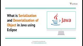 #55 What is Serialization and Deserialization of Object in Java using Eclipse