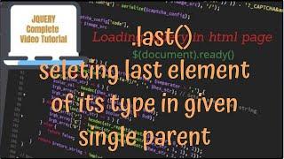 jQuery Tutorials #12 - selecting last element of its type from a single parent using last() selector