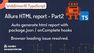 Allure reporting | automatic generate html report | browser loading issue resolved | Part 2
