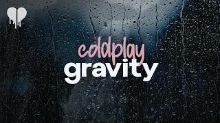 coldplay - gravity (lyrics)