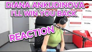 DIANA ANKUDINOVA -I'LL WIN YOU BACK REACTION