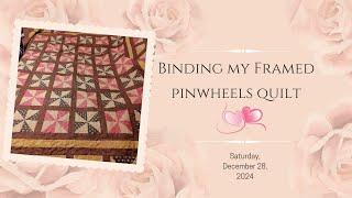 Binding My Framed Pinwheels Quilt