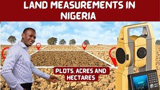 Land Measurements And Their Sizes In Nigeria