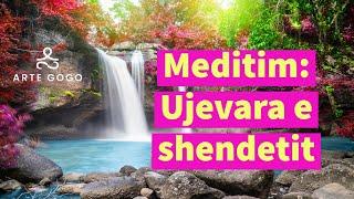 Meditim: Ujevara e shendetit