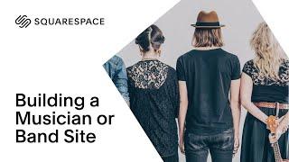 Building a Musician or Band Site | Squarespace 7.0