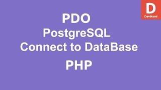 PHP PDO Connect to PostgreSQL Database