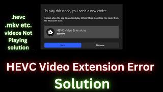 HEVC Video Extensions Not Installed on Windows | Easy Fix Guide