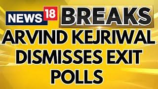 Delhi Assembly Elections 2025 | Arvind Kejriwal Dismisses Exit Polls | BJP | Congress | News18