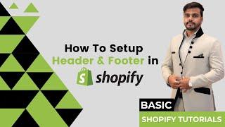 Shopify | How To Setup Header and Footer in Shopify | Shopify Theme Customization