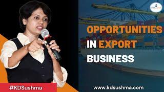 #kdsushma #globalfortune #export Export Opportunities ( Marathi)