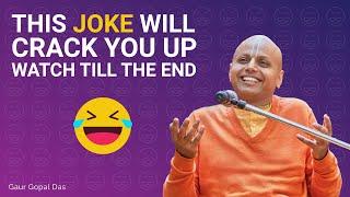 This joke will crack you up. Watch till the end | Gaur Gopal Das