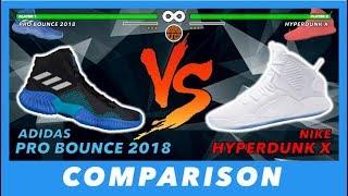 ADIDAS PRO BOUNCE 2018 VS NIKE HYPERDUNK X 2018 BASKETBALL COMPARISON  