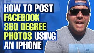 How to Post Facebook 360 Degree Photos Using an iPhone