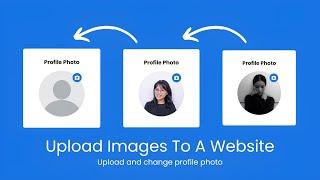 How To Upload Images To A Website With Html Css and Js