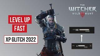 How To Level Up Fast In The Witcher 3 | XP Glitch 2022 | Farm XP In The Witcher 3 | Part 1