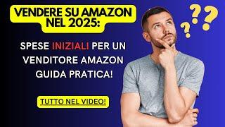 Spese iniziali per un venditore Amazon: guida pratica!