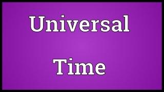 Universal Time Meaning