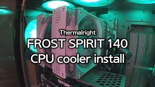 Thermalright Frost Spirit 140 FS140 CPU cooler install