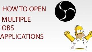 How to Open Multiple OBS Applications at the Same Time
