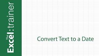 Excel - How to Convert Text to a Date