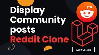 13 Display Community Posts - Reddit Clone with Laravel and VueJS - Laravel VueJS tutorial