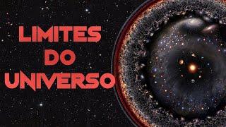 Os Limites do Universo Observavel