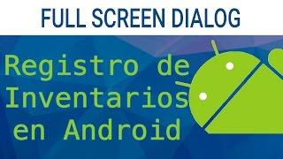 Diálogo a toda pantalla en Android (Full Screen Dialog)
