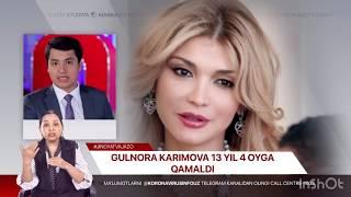 Gulnora Karimova 13 yil 4 oyiga qamaldi