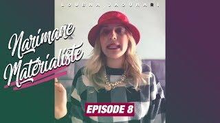 Loubna Jaouhari - Narimane la Matérialiste (Episode 8)