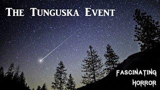 The Tunguska Event | A Short Documentary | Fascinating Horror