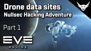 EVE Online - Drone data sites! - Nullsec Hacking Part 1