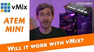 Blackmagic Design ATEM Mini- Will it work with vMix?