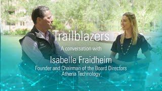 Trailblazers: Isabelle Freidheim, Founder and Chairman, Athena Technology