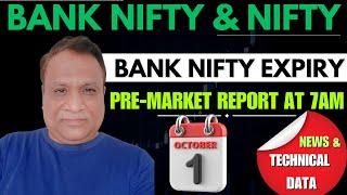 Nifty, Bank Nifty Technical / Data,  Pre- Market Update at 7 am,    1 -Oct -2024