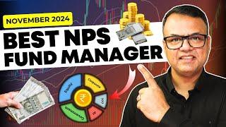 Best NPS Fund Manager Comparison - November 2024 || NPS Tier-1 || Every Paisa Matters