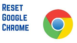 How to Reset Google Chrome and Restore Your Settings