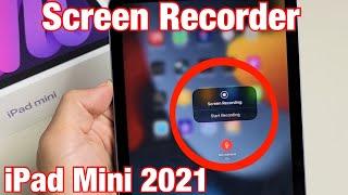 iPad Mini (6th Gen): How to Record Screen with Screen Recording (with Example)