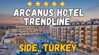 Arcanus Hotel Trendline Side, Turkey (All-Inclusive Resort)