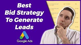Best Google Ads Bid Strategy To Generate Leads