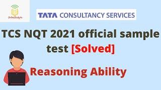 TCS NQT 2021 Official Sample Test solved | Complete Reasoning Ability solutions | Prepare for TCS