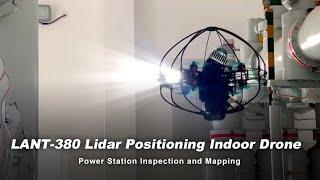 LANT-380 Drone: Transforming Substation Inspections with High-Precision 3D Lidar & Safety Features