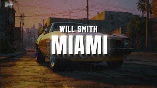 Will Smith - Miami (Lyrics)